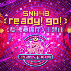 Ready! GO!-SNH48